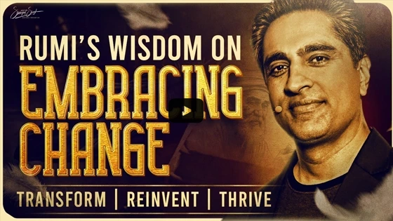 Shed the Old, Embrace the New: A Talk on Personal Transformation & Embracing Change inspired by Rumi